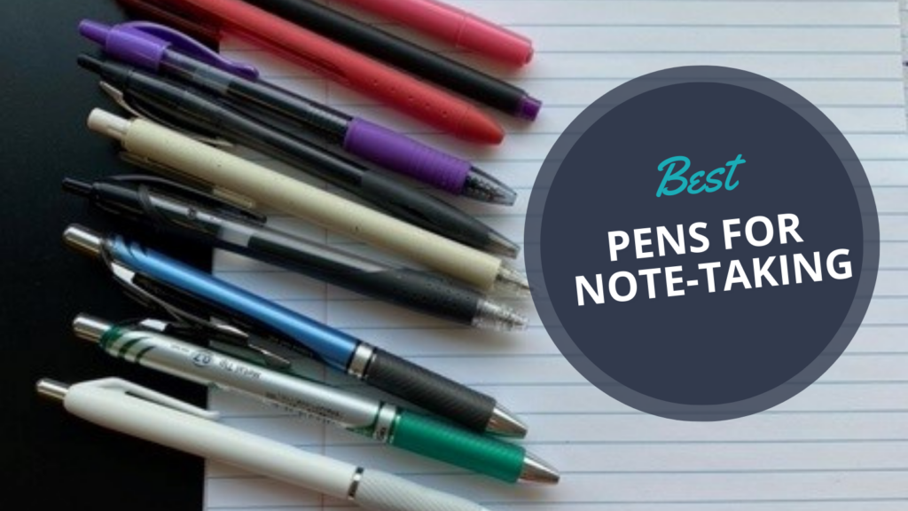 10 Best Pens for Note-Taking To Help Make Your Writing Brilliant!