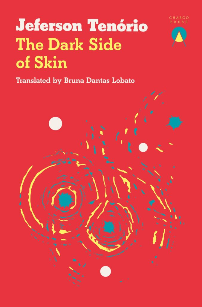 Translating Race: Bruna Dantas Lobato on Jeferson Tenório’s The Dark Side of Skin