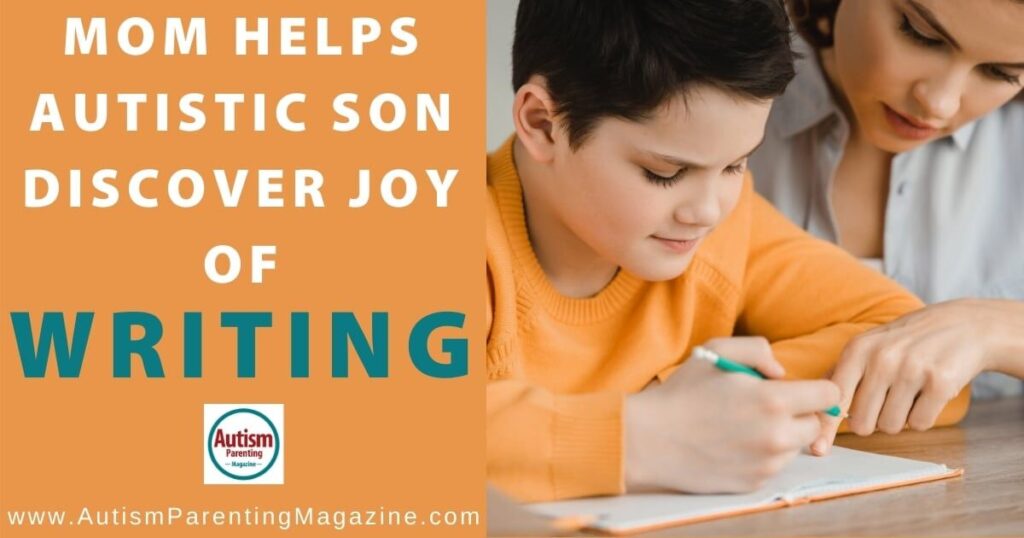 Mom Helps Autistic Son Discover Joy of Writing